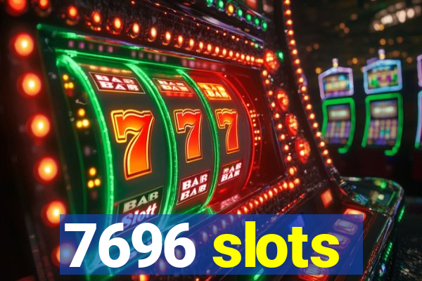 7696 slots